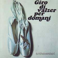 ARTI & MESTIERI - Giro di valzer per domani (45° Anniversary - white vinyl)