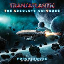 TRANSATLANTIC - The absolute universe - Forevermore (extended version)