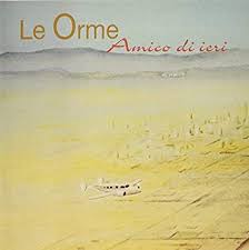 ORME,LE - Amico di ieri