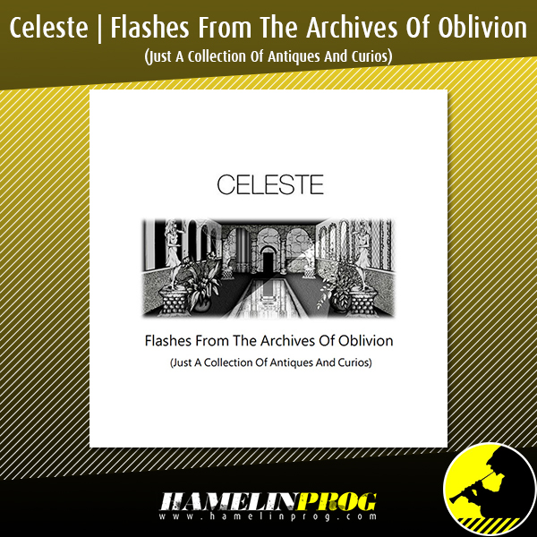 CELESTE - Flashes From Archives Of Oblivion (Just A Collection Of Antiques And Curios)