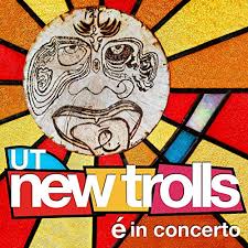 UT NEW TROLLS - E' in concerto