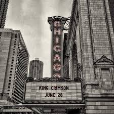 KING CRIMSON - Live in Chicago  2017 - official bootleg