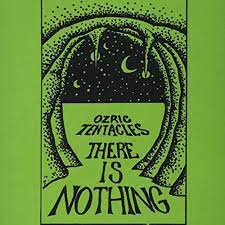OZRIC TENTACLES - There is nothing